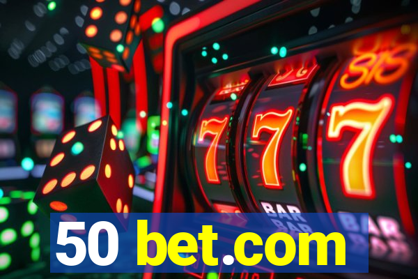 50 bet.com